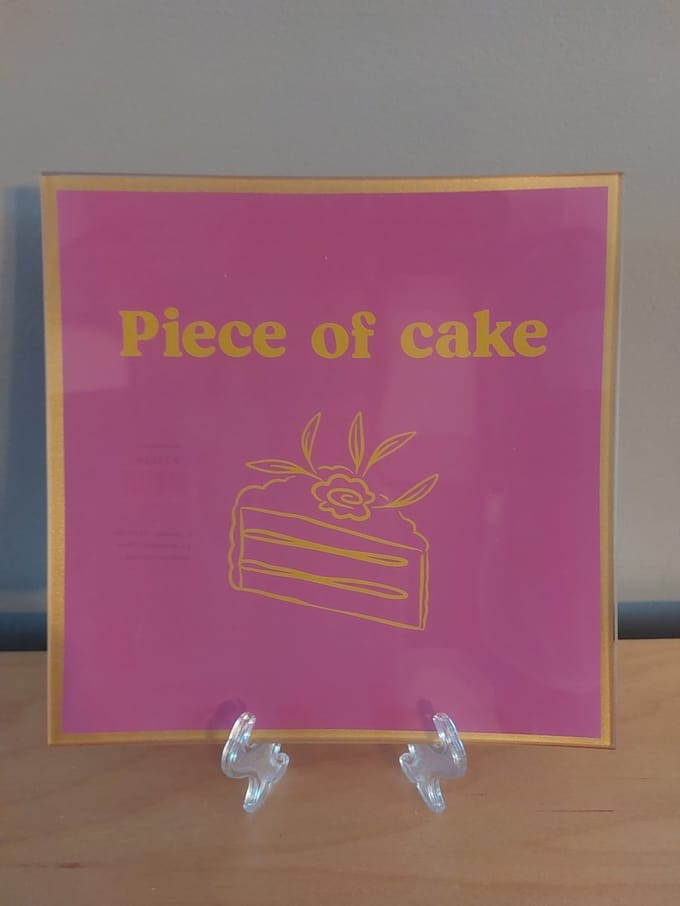 Leuk bordje met de tekst : Piece of cake