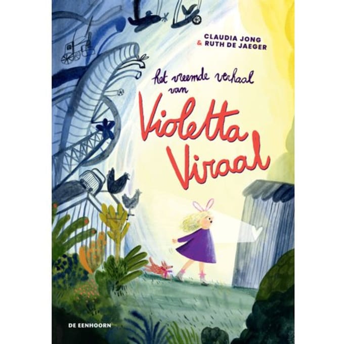 Het Vreemde Verhaal Van Violetta Viraal - Claudia Jong
