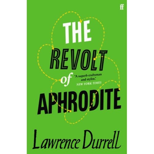 The Revolt Of Aphrodite - Lawrence Durrell