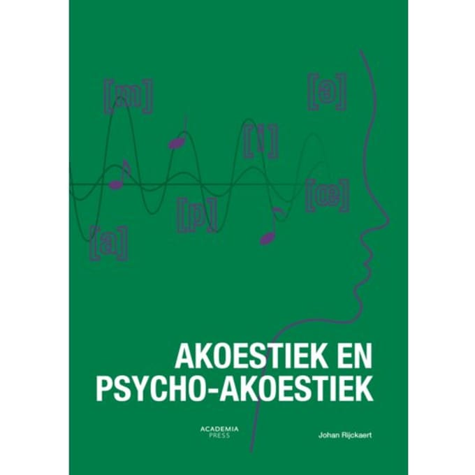 Akoestiek En Psycho-Akoestiek - Johan Rijckaert