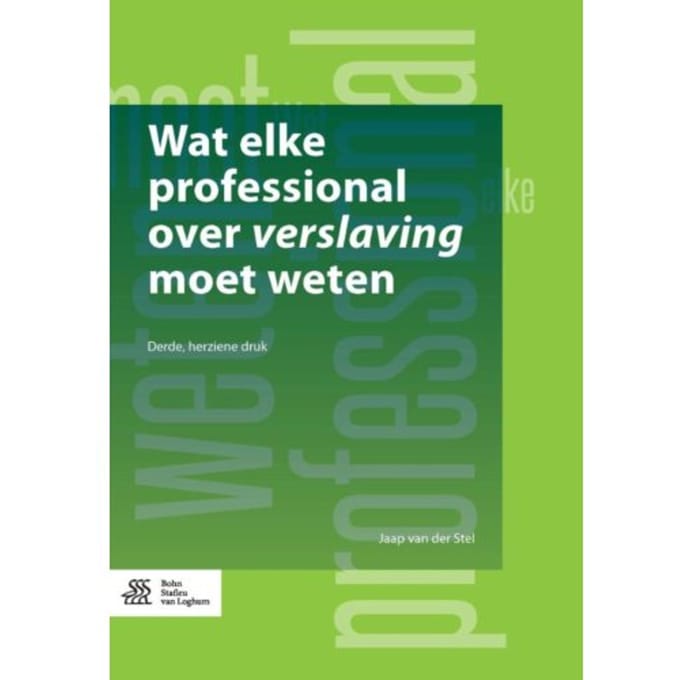 Wat Elke Professional Over Verslaving Moet Weten - Jaap van der Stel