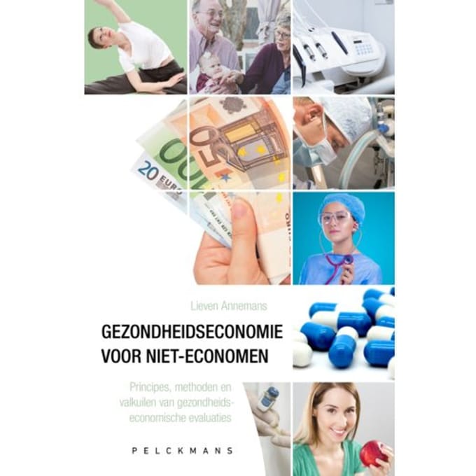 Gezondheidseconomie Voor Niet-Economen - Lieven Annemans