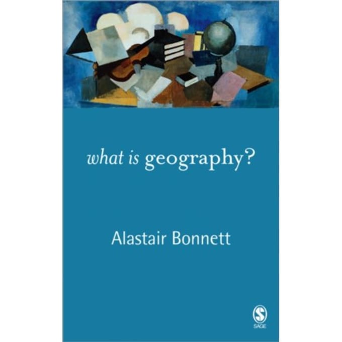 What Is Geography? - Bonnett, Alastair