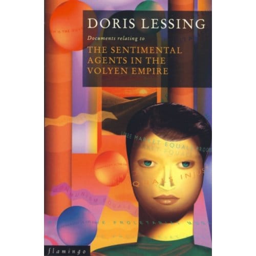 The Sentimental Agents In The Volyen Empire - Doris Lessing