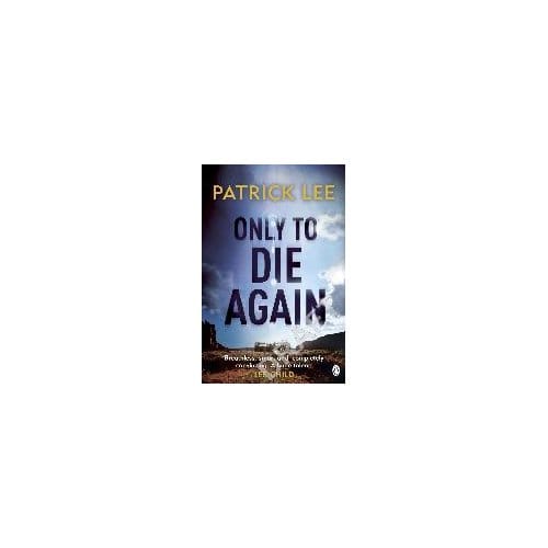 Only To Die Again - Patrick Lee
