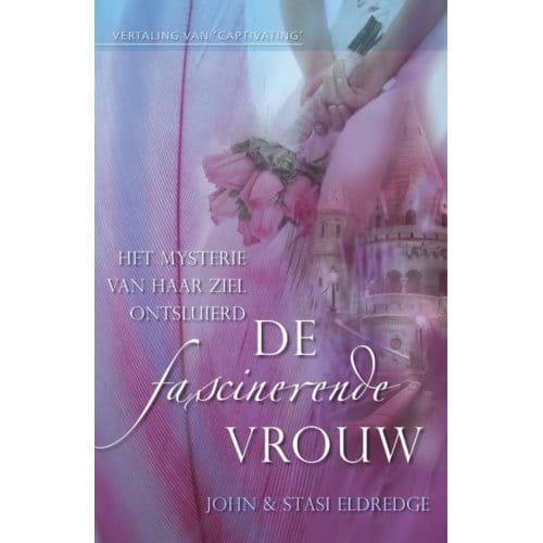 De Fascinerende Vrouw - John Eldredge