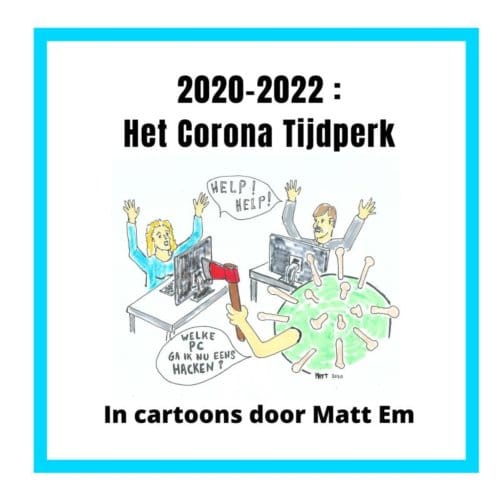 2020-2022 : Het Corona Tijdperk - Matt Em