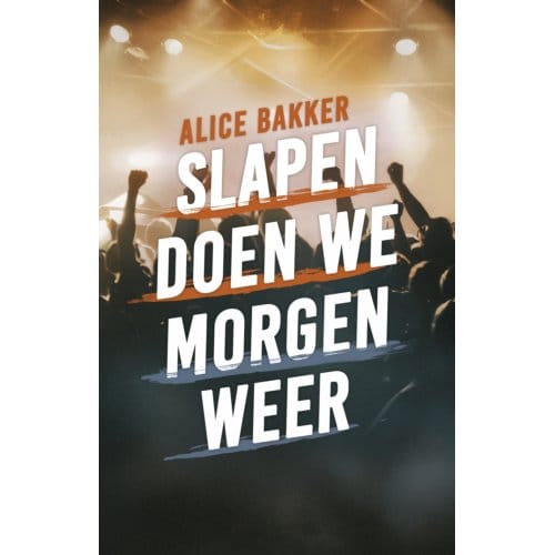 Slapen Doen We Morgen Weer - Alice Bakker