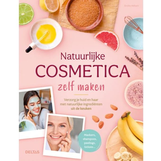 Natuurlijke Cosmetica Zelf Maken - Emilie HEBERT