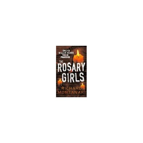 The Rosary Girls - Richard Montanari
