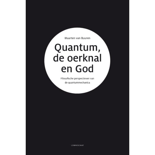 Quantum, De Oerknal En God - Maarten Van Buuren