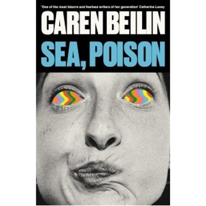 Sea, Poison - Caren Beilin