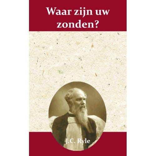 Waar Zijn Uw Zonden? - J.C. Ryle