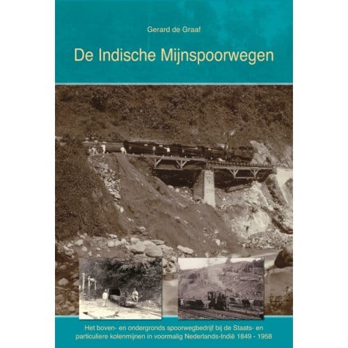 De Indische Mijnspoorwegen - G de Graaf