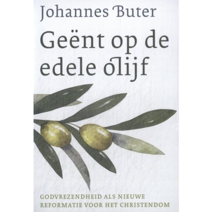 Geent Op De Edele Olijf - Set (Deel 1 En 2) - Johannes Buter
