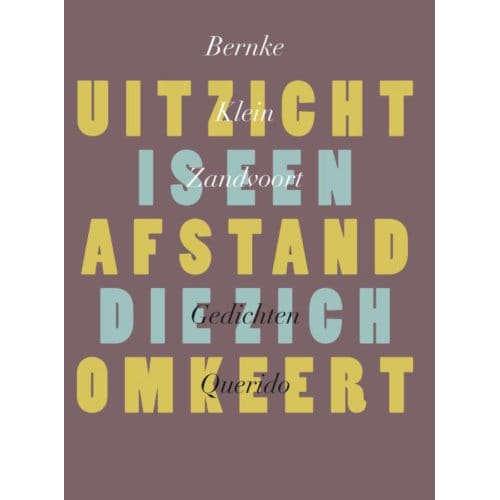 Uitzicht Is Een Afstand Die Zich Omkeert - Bernke Klein Zandvoort