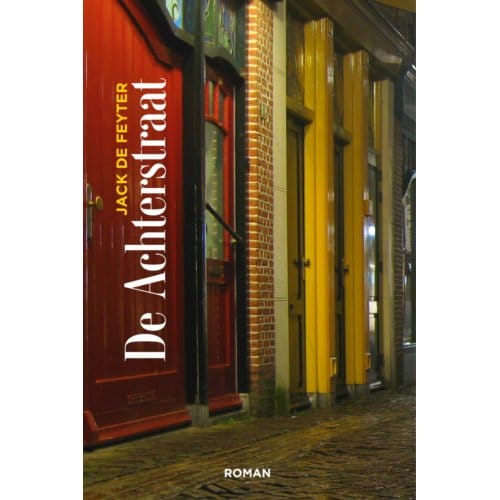 De Achterstraat - Jack De Feyter