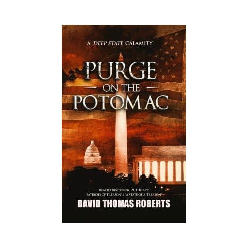 Purge On The Potomac - David Thomas Roberts