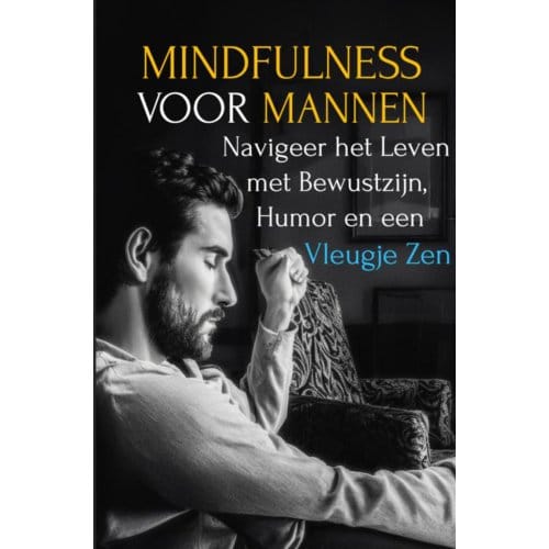 Mindfulness Voor Mannen - Maxwell Stillwater