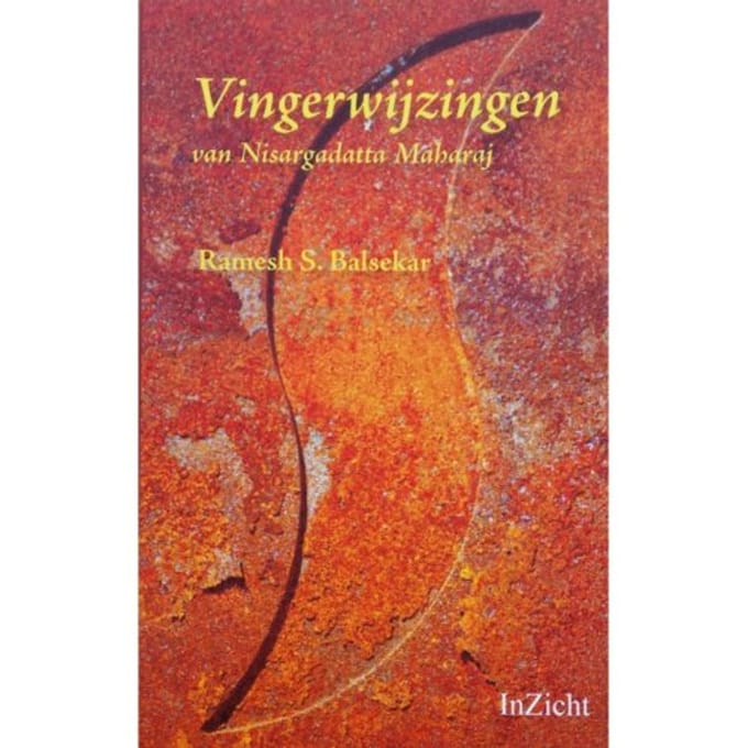 Vingerwijzingen Van Nisargadatta Maharaj - Ramesh S. Balsekar
