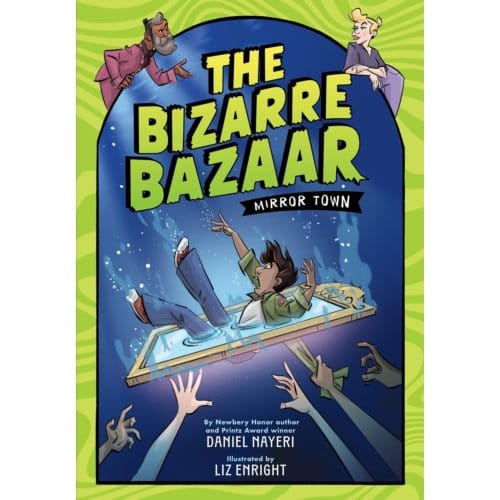 The Bizarre Bazaar: Mirror Town (A Graphic Novel) - The Bizarre Bazaar - Daniel Nayeri