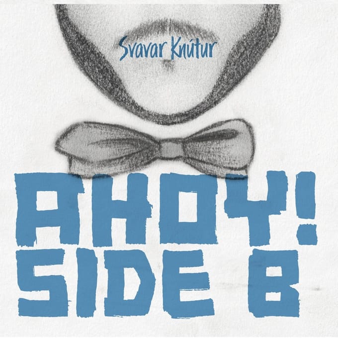 Svavar Knutur - Ahoy! Side B (CD)