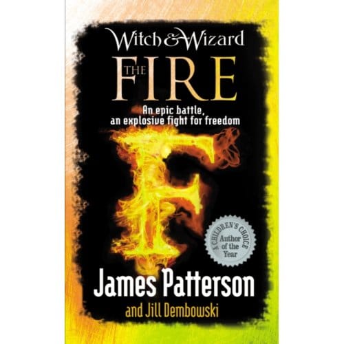 Witch & Wizard: The Fire - James Patterson