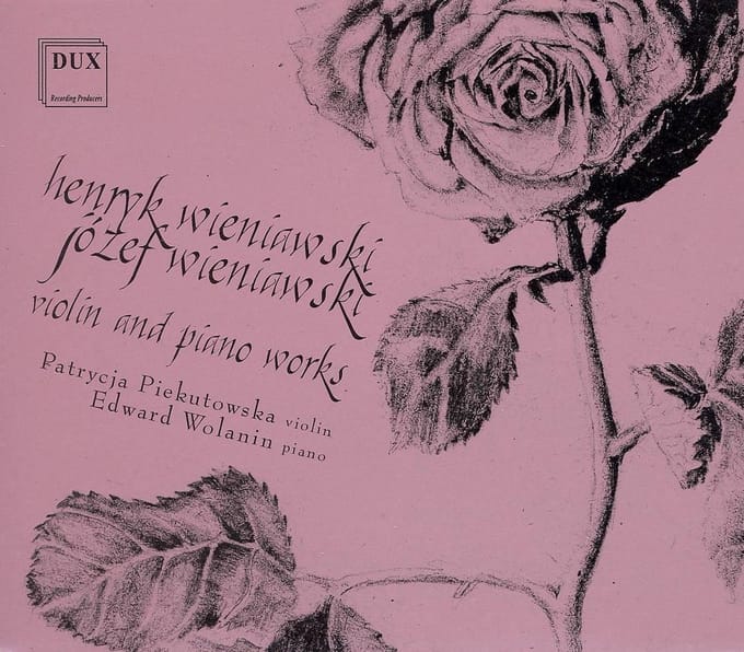 Wieniawski Henryk & Jozef: Violin & Piano Works