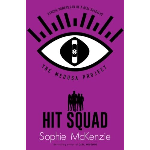 The Medusa Project: Hit Squad - The Medusa Project - Sophie McKenzie