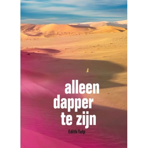 Alleen Dapper Te Zijn - Edith Tulp
