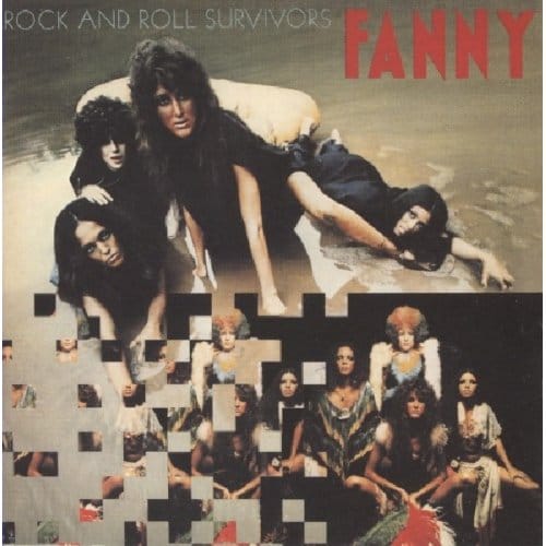 Rock And Roll Survivors - Fanny