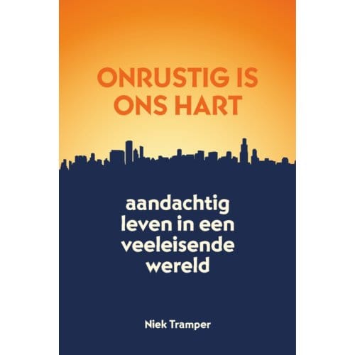 Onrustig Is Ons Hart - Niek Tramper