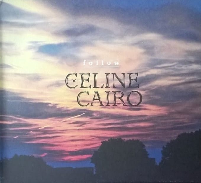 Celine Cairo - Follow (CD)