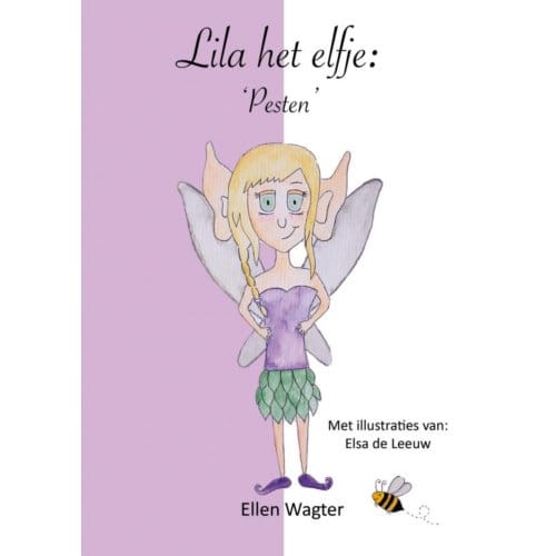 Lila Het Elfje: 'Pesten' - Ellen Wagter