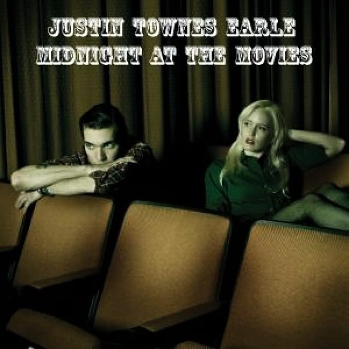 Midnight At The Movies - Justin Townes Earle
