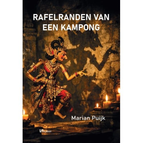 Rafelranden Van Een Kampong - Kampong Kronieken - Marian Puijk