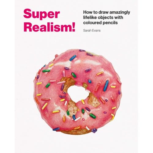 Super Realism! - Sarah Evans