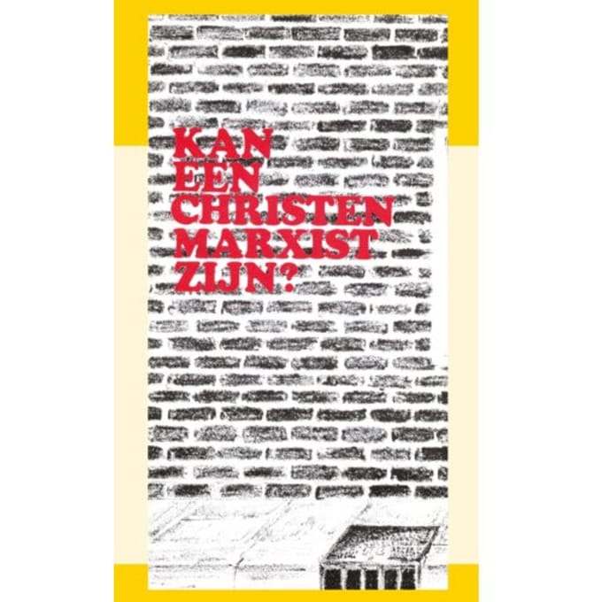 Kan Een Christen Marxist Zijn? - J.I. van Baaren