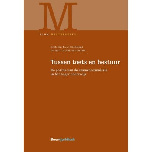 Tussen Toets En Bestuur - Boom Masterreeks - P.J.J. Zoontjens