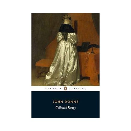 John Donne: Collected Poetry - John Donne