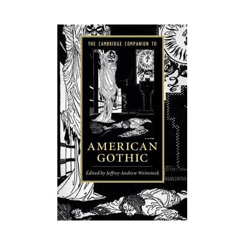 The Cambridge Companion To American Gothic - Weinstock