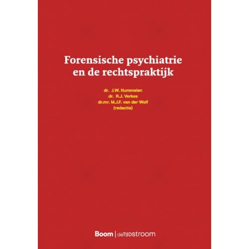 Forensische Psychiatrie En De Rechtspraktijk - Ko Hummelen
