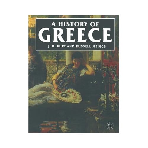 A History Of Greece - J. B. Bury