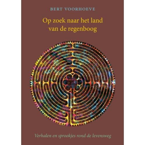 Op Zoek Naar Het Land Van De Regenboog - Bert Voorhoeve