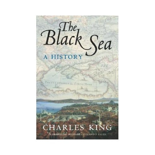 The Black Sea - Charles King