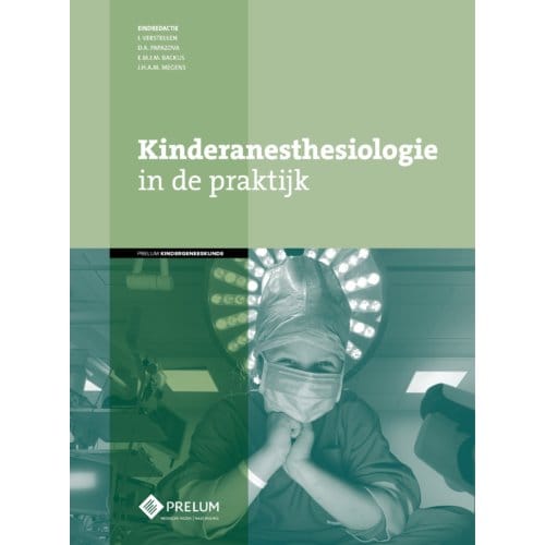 Kinderanesthesiologie In De Praktijk - I. Versteijlen