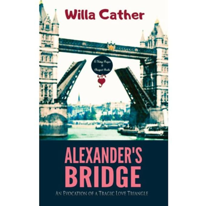 Alexander's Bridge - Willa Cather