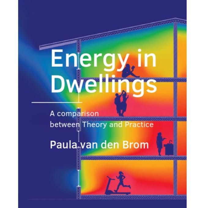 Energy In Dwellings - A+Be Architecture And The Built Environment - Paula van den Brom