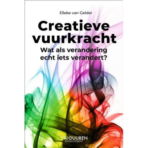 Creatieve Vuurkracht - Elleke van Gelder
