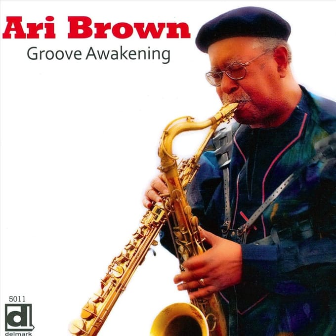 Ari Brown - Groove Awakening (CD)